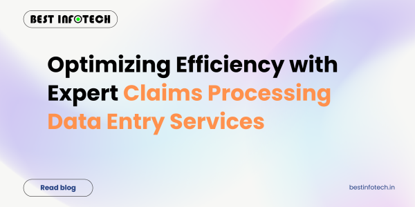 Optimizing Efficiency with Expert Claims Processing Data Entry Services